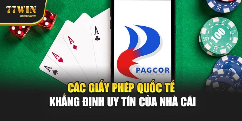 Các giấy phép quốc tế khẳng định uy tín của nhà cái