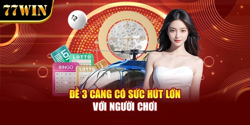 Đề 3 càng có sức hút lớn với người chơi