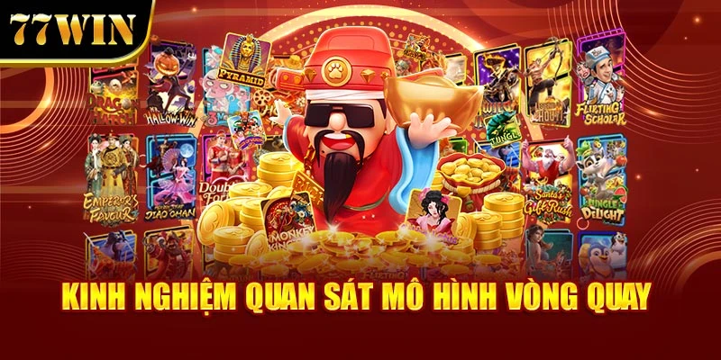 Kinh nghiệm quan sát mô hình vòng quay