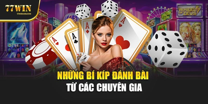 Những bí kíp đánh bài từ các chuyên gia